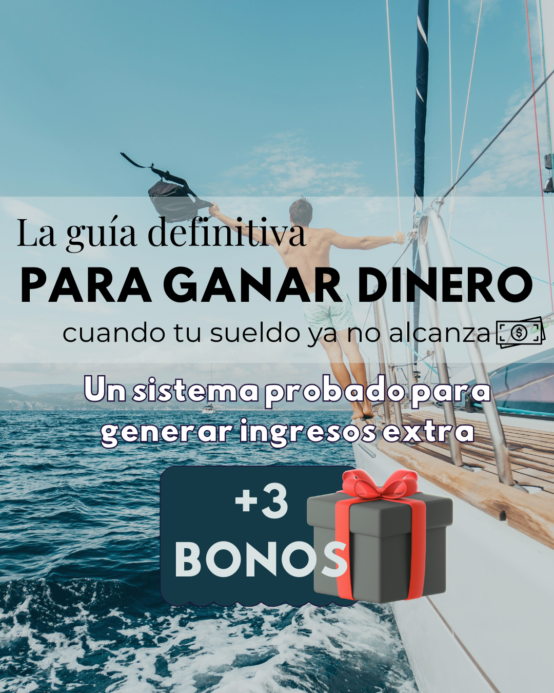 La guia definitiva para ganar dinero, cuando tu sueldo ya no alcanza + 3 bonos